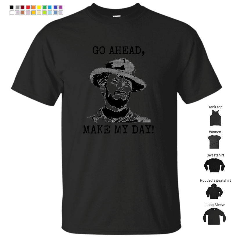 Clint Eastwood - Go Ahead Make My Day T-Shirt