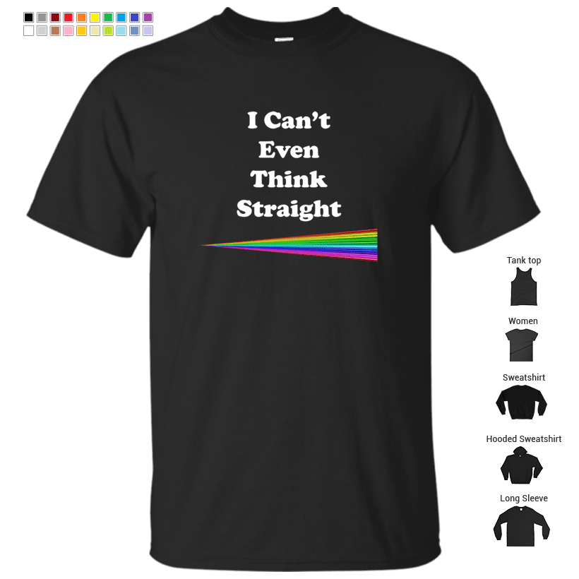 I Can't Even Think Straight Premium Scoop T-Shirt